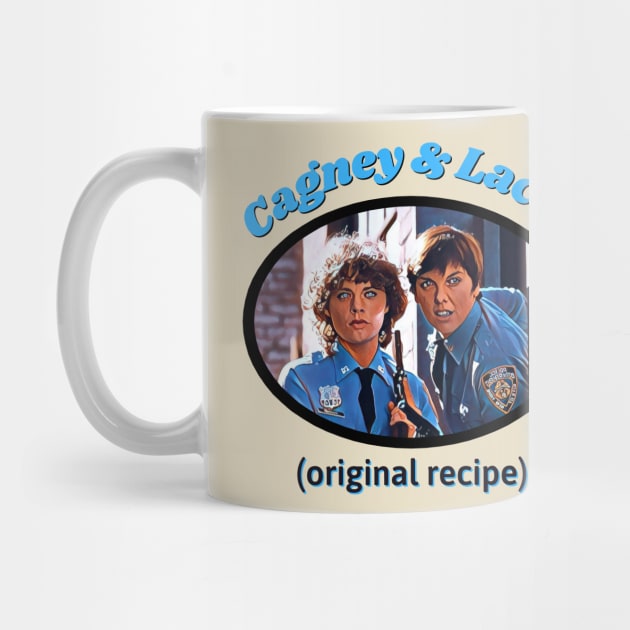 Cagney and Lacey: Original Recipe by Hoydens R Us